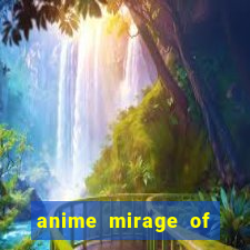 anime mirage of blaze legendado